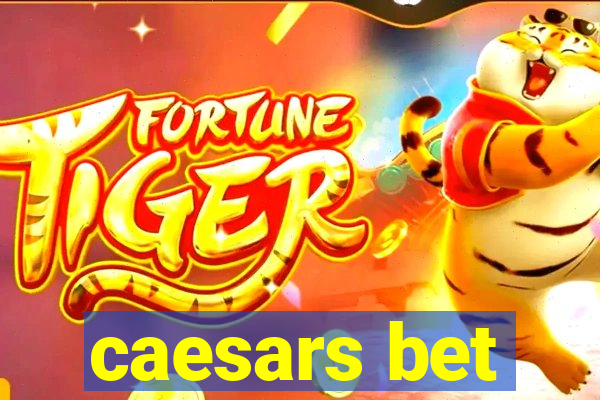 caesars bet