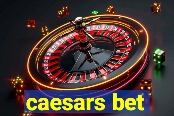 caesars bet