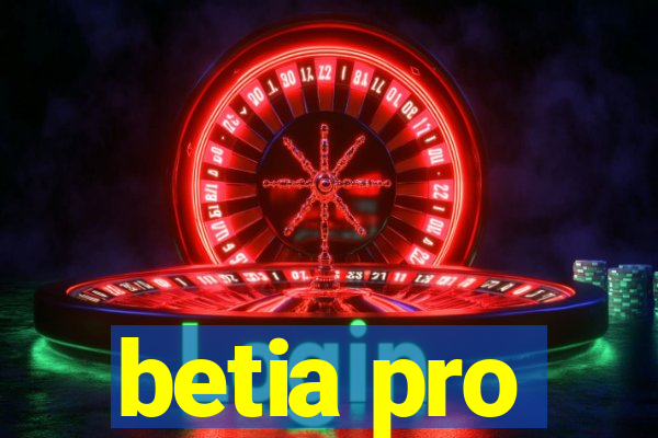 betia pro