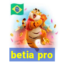 betia pro