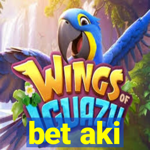 bet aki