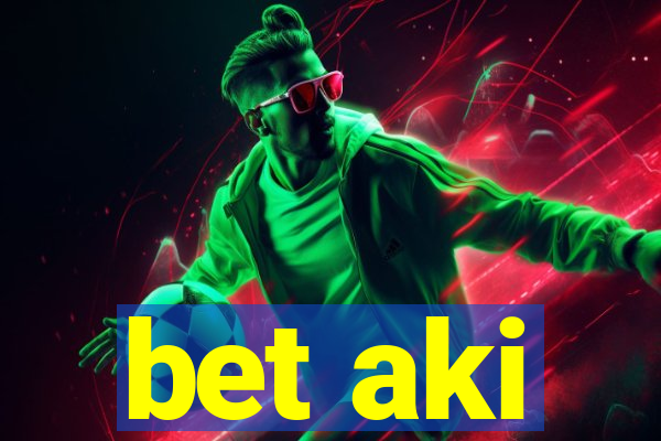 bet aki