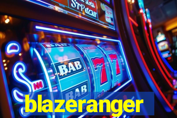 blazeranger