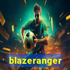 blazeranger