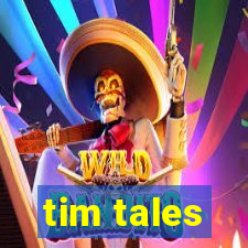 tim tales