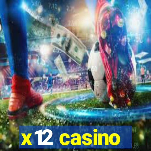 x12 casino