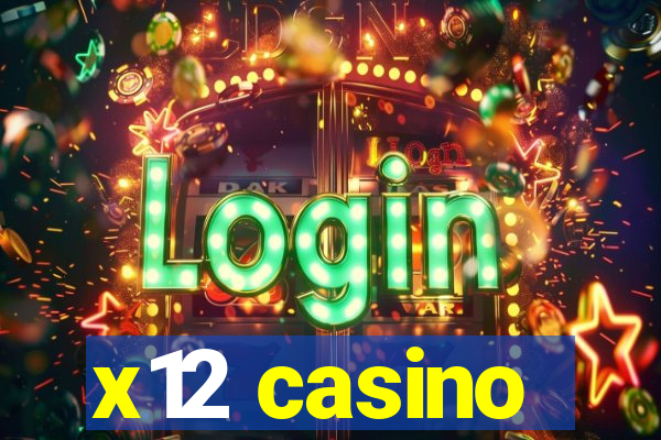 x12 casino