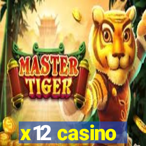 x12 casino