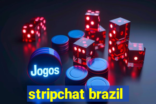 stripchat brazil