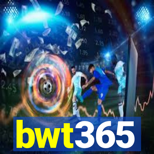 bwt365