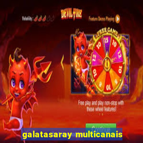 galatasaray multicanais