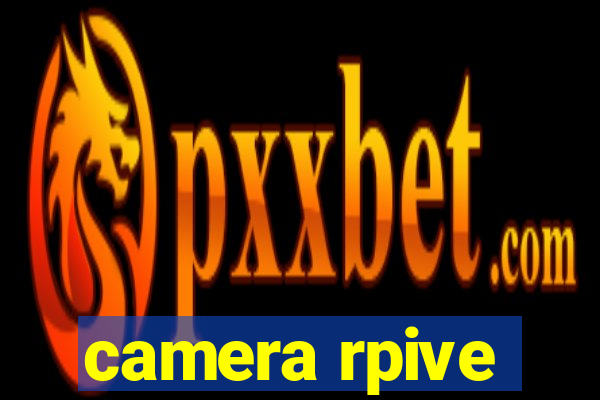 camera rpive