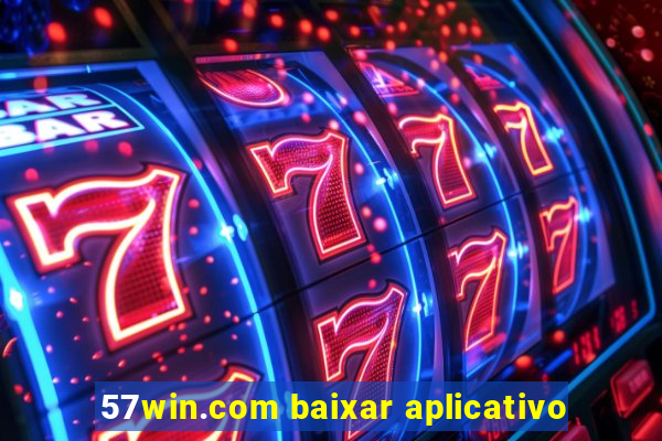 57win.com baixar aplicativo