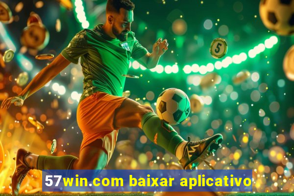 57win.com baixar aplicativo