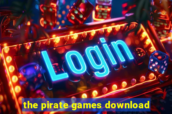 the pirate games download