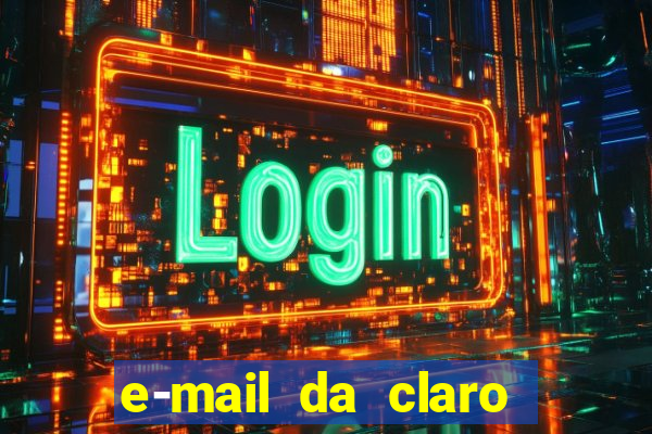 e-mail da claro para enviar comprovante de pagamento