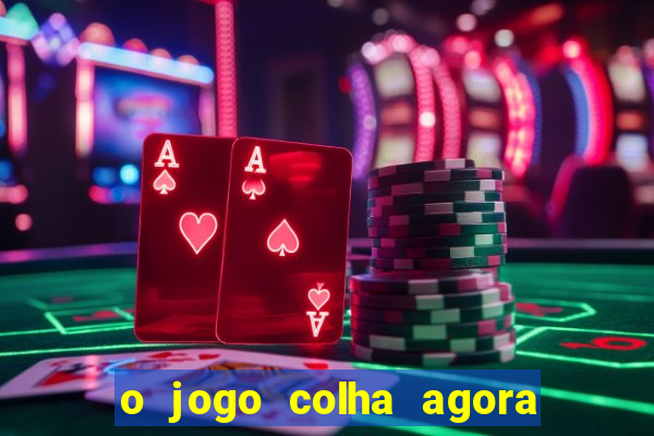 o jogo colha agora paga mesmo