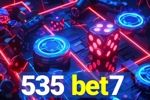 535 bet7