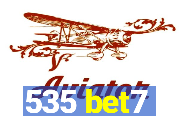 535 bet7