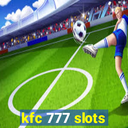 kfc 777 slots