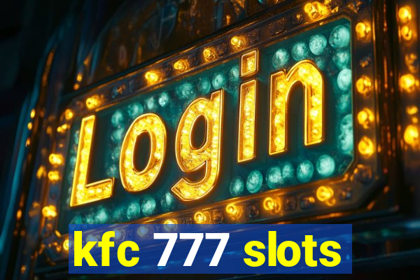 kfc 777 slots