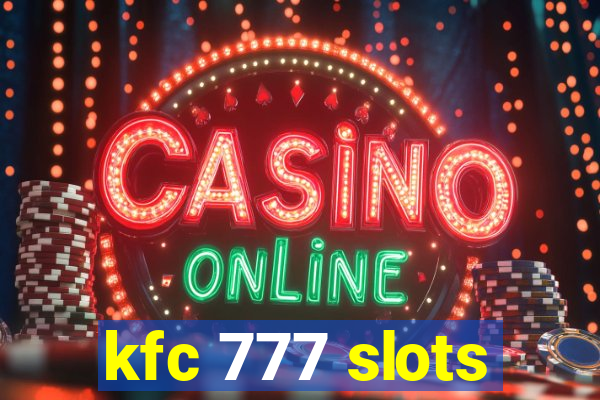 kfc 777 slots