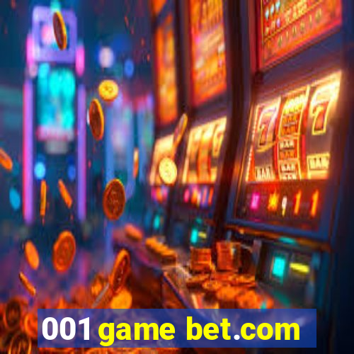 001 game bet.com