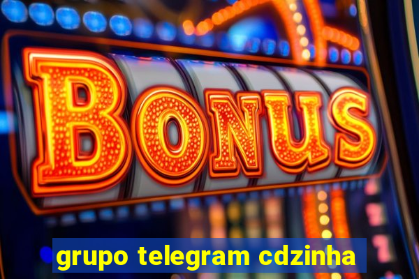 grupo telegram cdzinha