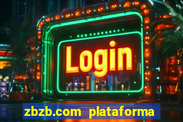 zbzb.com plataforma de jogos