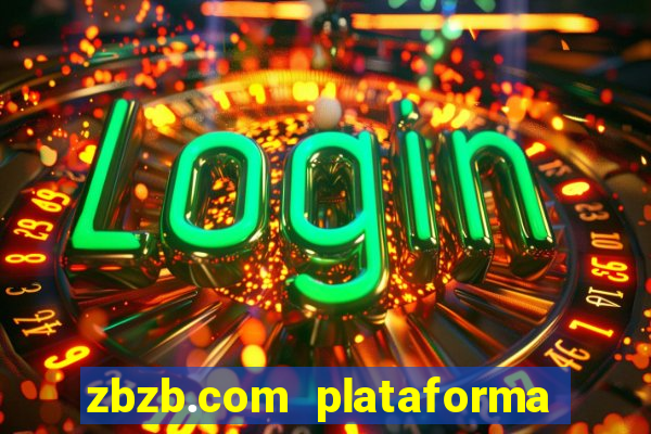 zbzb.com plataforma de jogos