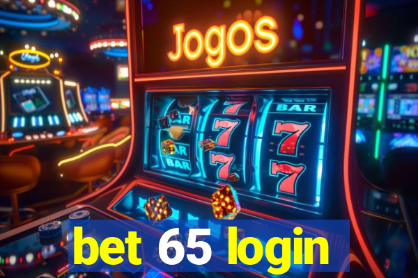 bet 65 login