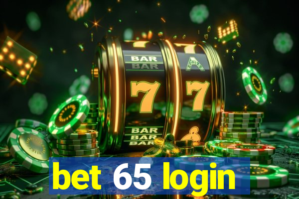 bet 65 login