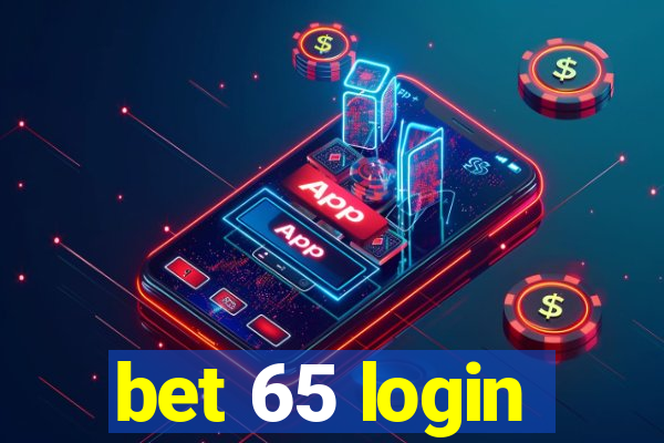 bet 65 login