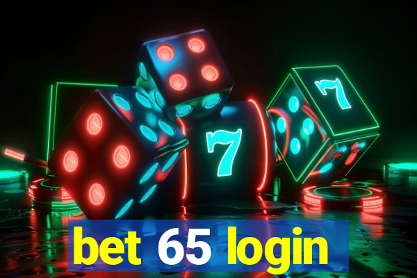 bet 65 login