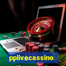 pplivecassino