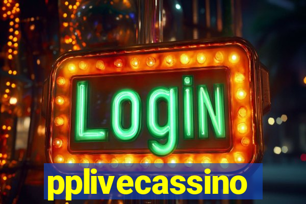 pplivecassino