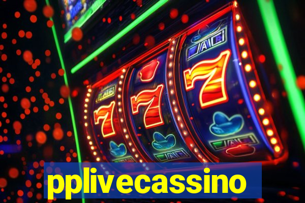 pplivecassino