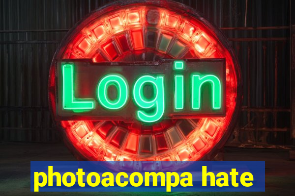 photoacompa hate