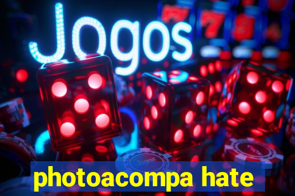 photoacompa hate