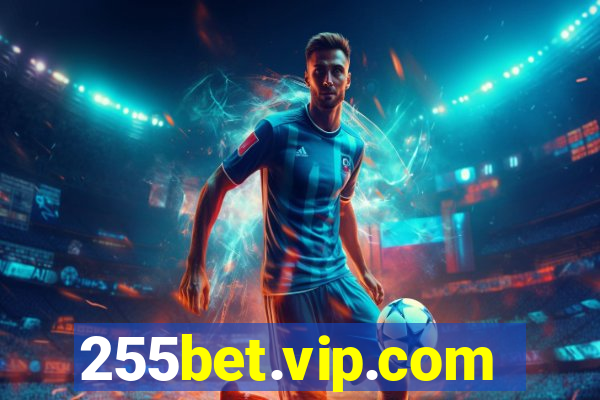 255bet.vip.com