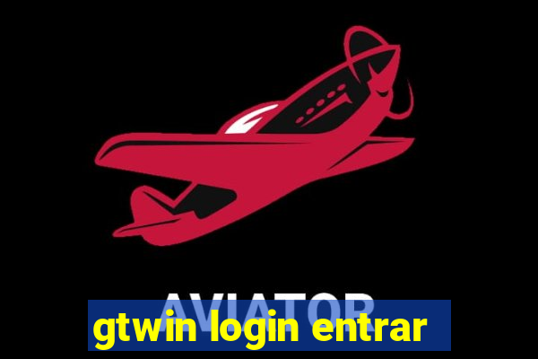 gtwin login entrar