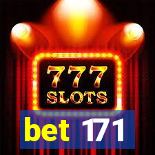 bet 171