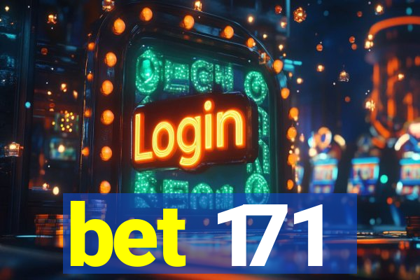 bet 171