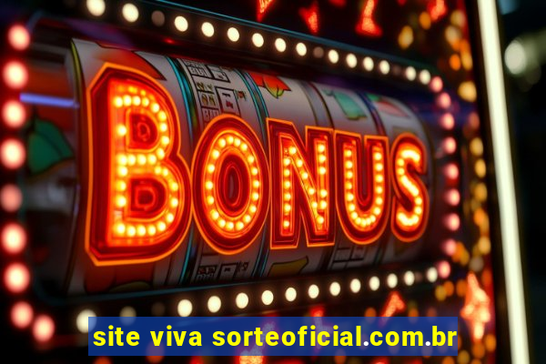 site viva sorteoficial.com.br