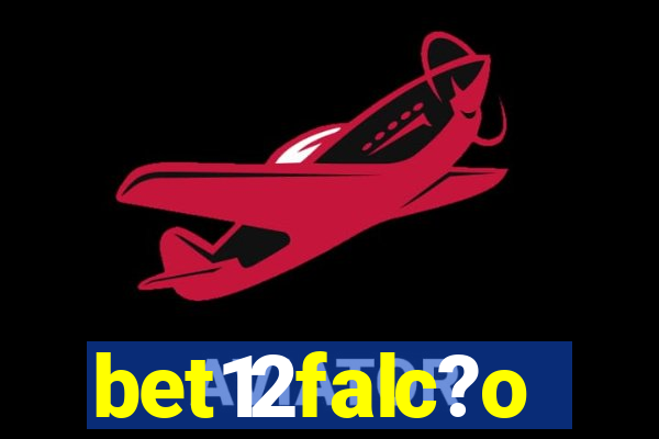 bet12falc?o