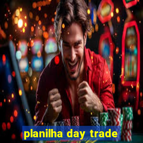 planilha day trade