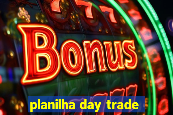 planilha day trade