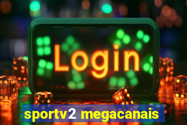 sportv2 megacanais