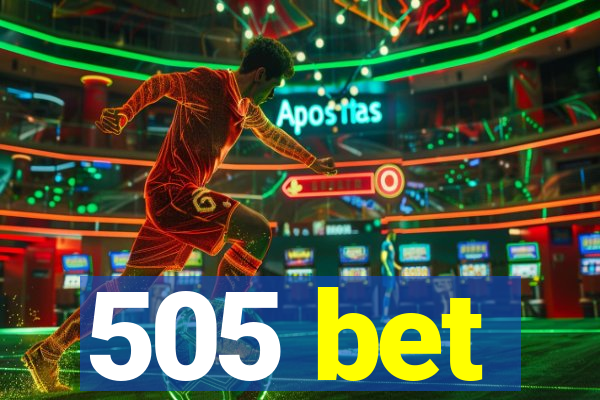 505 bet