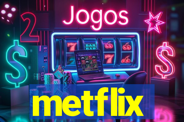 metflix